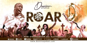 Dunsin Oyekan Roar, Download Roar by Dunsin
