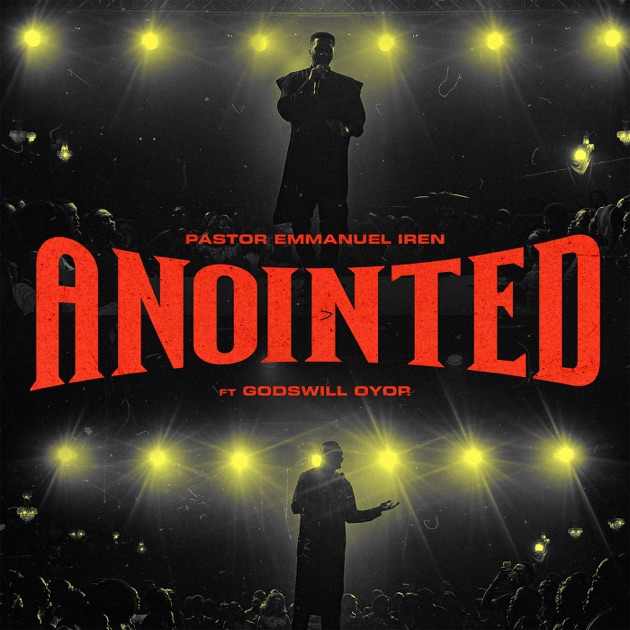 Anointed by Emmanuel Iren