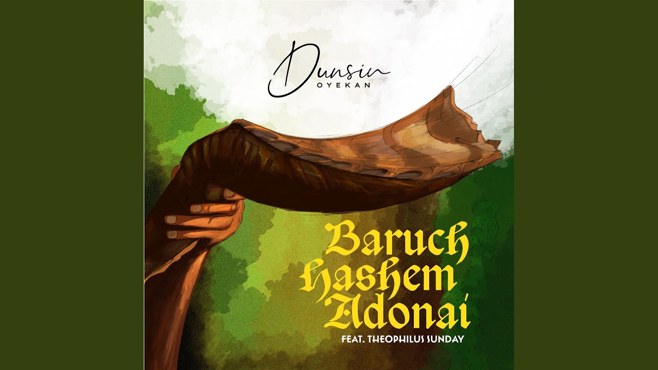"BARUCH HASHEM ADONAI MP3 by Dunsin Oyekan & Theophilus Sunday | Lyrics