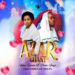 Azar Chant by Asher Ruona ft Praiz Singz | MP3 & Lyrics
