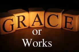 Grace VS Works