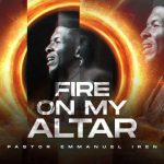 Fire on my Alter by Emmanuel Iren